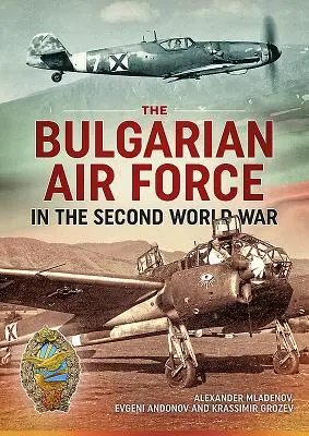 Bulharské letectvo za druhé světové války - The Bulgarian Air Force in the Second World War