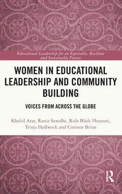 Ženy ve vedení vzdělávání a budování komunit: Hlasy z celého světa - Women in Educational Leadership and Community Building: Voices from Across the Globe
