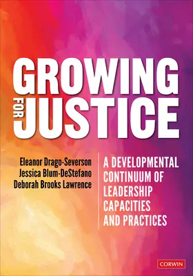 Pěstování pro spravedlnost: Rozvojové kontinuum vůdčích schopností a postupů - Growing for Justice: A Developmental Continuum of Leadership Capacities and Practices