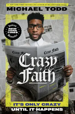 Bláznivá víra: Bláznivé je to jen do té doby, než se to stane - Crazy Faith: It's Only Crazy Until It Happens