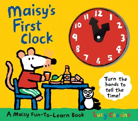 Maisyiny první hodiny: Zábavná knížka o Maisy - Maisy's First Clock: A Maisy Fun-To-Learn Book