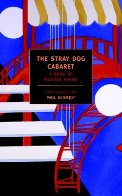 Kabaret toulavých psů: Kniha ruských básní - The Stray Dog Cabaret: A Book of Russian Poems