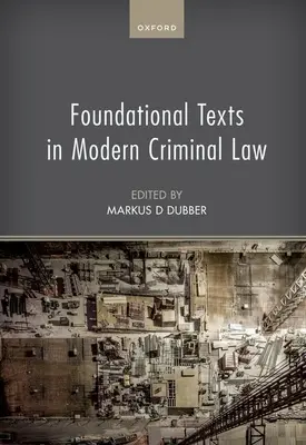 Základní texty moderního trestního práva - Foundational Texts in Modern Criminal Law
