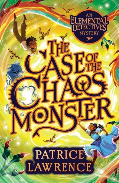 Případ chaotické příšery: dobrodružství elementárních detektivů (Case of the Chaos Monster: an Elemental Detectives Adventure) - Case of the Chaos Monster: an Elemental Detectives Adventure