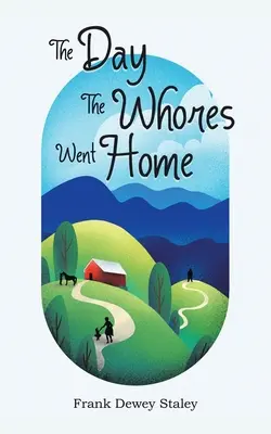 Den, kdy se děvky vrátily domů - The Day the Whores Went Home