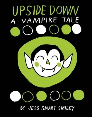 Odvrácená strana: Upíří příběh (Upside Down: A Vampire Tale) - Upside Down: A Vampire Tale
