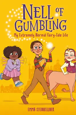 Nell z Gumblingu: Můj extrémně normální pohádkový život - Nell of Gumbling: My Extremely Normal Fairy-Tale Life