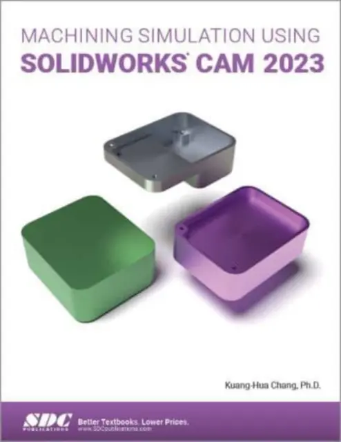 Simulace obrábění pomocí SOLIDWORKS CAM 2023 - Machining Simulation Using SOLIDWORKS CAM 2023