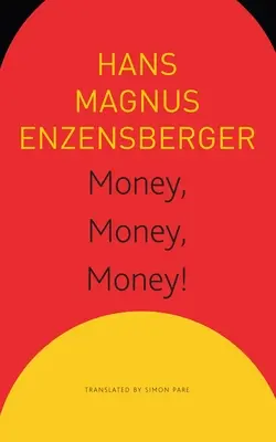 Peníze, peníze, peníze!: Krátká lekce ekonomie - Money, Money, Money!: A Short Lesson in Economics