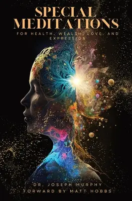 Speciální meditace pro zdraví, bohatství, lásku a vyjadřování - Special Meditations for Health, Wealth, Love, and Expression