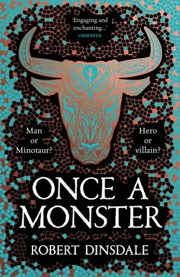 Kdysi monstrum: A Reimagining of the Legend of the Minotaur (Znovuobjevení legendy o Minotaurovi) - Once a Monster: A Reimagining of the Legend of the Minotaur