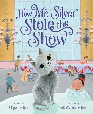 Jak pan Silver ukradl show - How Mr. Silver Stole the Show