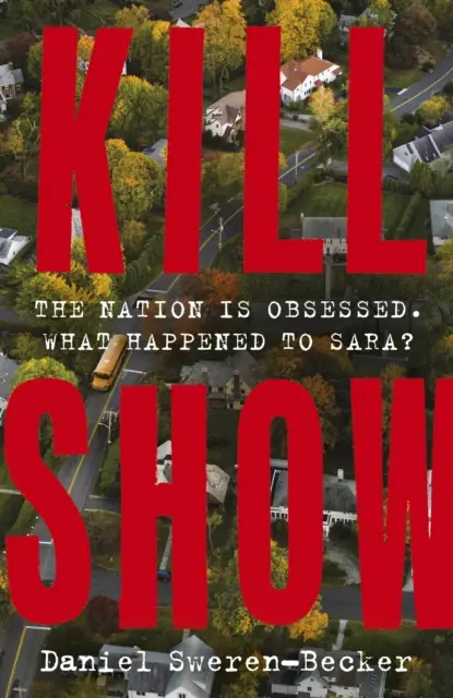 Kill Show - naprosto strhující, žánrově pestrý kriminální thriller - vítejte u své nové posedlosti... - Kill Show - an utterly gripping, genre-bending crime thriller - welcome to your new obsession...