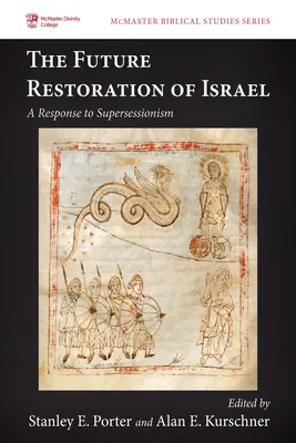Budoucí obnova Izraele: A Response to Supersessionism - The Future Restoration of Israel: A Response to Supersessionism