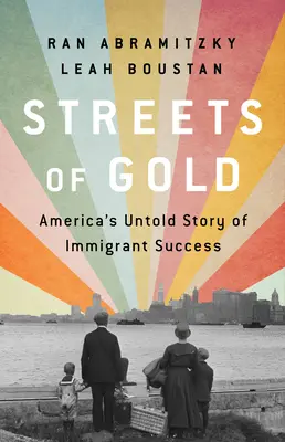 Ulice ze zlata: - Streets of Gold: America's Untold Story of Immigrant Success