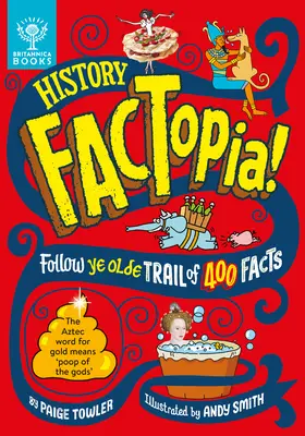 Historická faktopie! Vydejte se po stopách 400 faktů. - History Factopia!: Follow Ye Olde Trail of 400 Facts