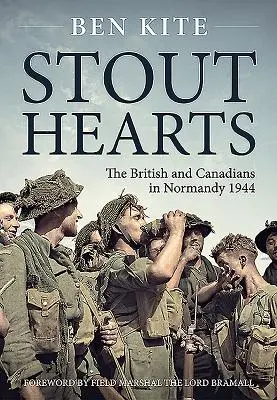Pevná srdce: Britové a Kanaďané v Normandii 1944 - Stout Hearts: The British and Canadians in Normandy 1944