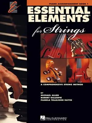 Essential Elements for Strings - Book 1: Piano Accompaniment (Základní prvky pro smyčcové nástroje - 1. kniha) - Essential Elements for Strings - Book 1: Piano Accompaniment
