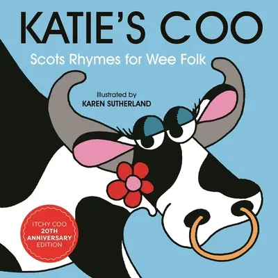 Katie's Coo: Skotské říkanky pro nejmenší - Katie's Coo: Scots Rhymes for Wee Folk