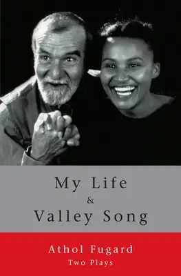 Můj život a píseň o údolí: Dvě hry - My Life and Valley Song: Two Plays