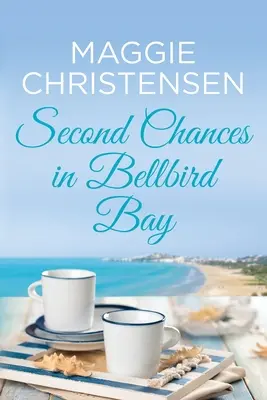 Druhá šance v Bellbird Bay: Podmanivý příběh, který vás chytne za srdce. - Second Chances in Bellbird Bay: A captivating story to tug on your heartstrings