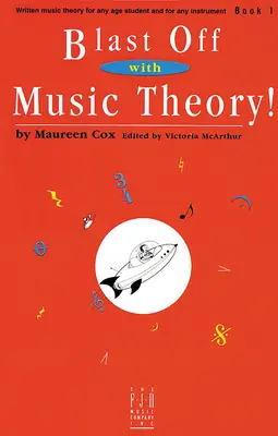Odpalte se s hudební teorií! Kniha 1 - Blast Off with Music Theory! Book 1