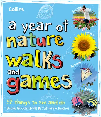Rok procházek a her v přírodě: 52 věcí, které můžete vidět a dělat - Year of Nature Walks and Games: 52 Things to See and Do