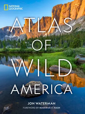 National Geographic Atlas divoké Ameriky - National Geographic Atlas of Wild America