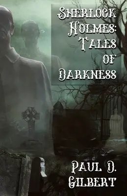 Sherlock Holmes: Příběhy z temnoty - Sherlock Holmes: The Tales of Darkness