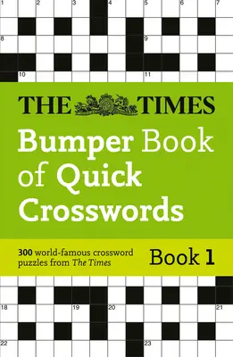 Times Bumper Book of Quick Crosswords Book 1: Times Bumper Book of Quick Crosswords Book 1 - Times Bumper Book of Quick Crosswords Book 1