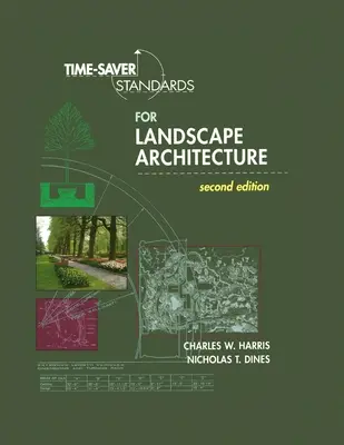 Časově úsporné standardy pro krajinářskou architekturu 2e (Pb) - Time-Saver Standards for Landscape Architecture 2e (Pb)