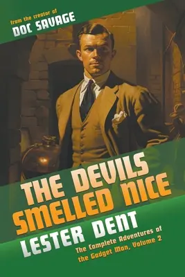 Ďáblové voněli hezky: Kompletní dobrodružství Gadget Mana, 2. díl - The Devils Smelled Nice: The Complete Adventures of the Gadget Man, Volume 2