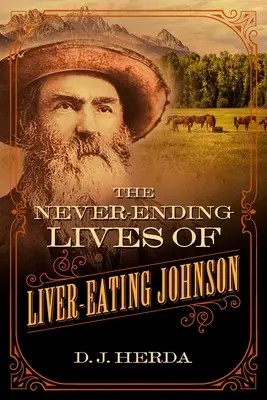 Nikdy nekončící život játra požírajícího Johnsona (The Never-Ending Lives of Liver-Eating Johnson) - The Never-Ending Lives of Liver-Eating Johnson