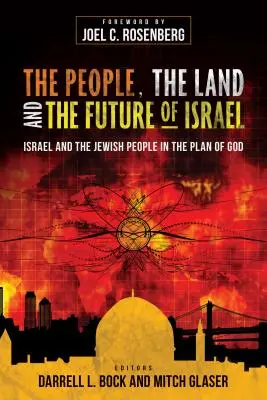Lid, země a budoucnost Izraele: Izrael a židovský národ v Božím plánu (kniha) - The People, the Land, and the Future of Israel: Israel and the Jewish People in the Plan of God