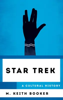 Star Trek: kulturní historie - Star Trek: A Cultural History