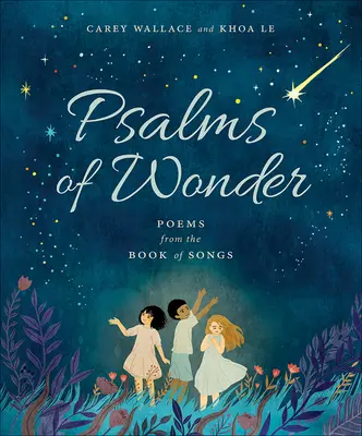 Žalmy zázraků: Básně z Knihy písní - Psalms of Wonder: Poems from the Book of Songs