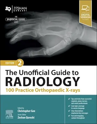 Neoficiální průvodce radiologií: 100 praktických ortopedických rentgenových snímků - The Unofficial Guide to Radiology: 100 Practice Orthopaedic X-Rays