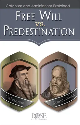 Svobodná vůle vs. předurčení: Kalvinismus a arminiánství vysvětleny. - Free Will vs. Predestination: Calvinism and Arminianism Explained