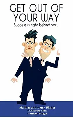 Uhněte z cesty: Úspěch je hned za tebou. - Get Out of Your Way: Success is right behind you.