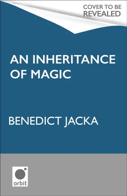 Dědictví magie - první kniha nové temné fantasy série od autora milionkrát prodávaných románů Alexe Veruse - Inheritance of Magic - Book 1 in a new dark fantasy series by the author of the million-copy-selling Alex Verus novels