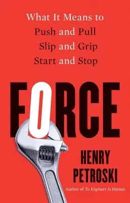 Síla: Co znamená tlačit a tahat, klouzat a svírat, startovat a zastavovat? - Force: What It Means to Push and Pull, Slip and Grip, Start and Stop