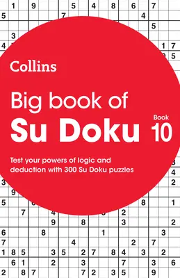 Collins Su Doku - Velká kniha Su Doku 10: 300 Su Doku hádanek - Collins Su Doku - Big Book of Su Doku 10: 300 Su Doku Puzzles