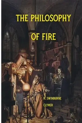Filozofie ohně - The Philosophy of Fire