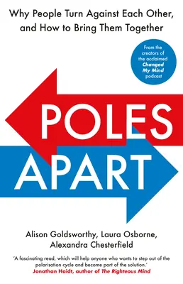Poláci od sebe: Proč se lidé staví proti sobě a jak je sblížit - Poles Apart: Why People Turn Against Each Other, and How to Bring Them Together