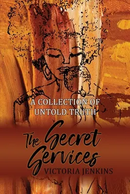 Tajné služby: Sbírka nevyřčených pravd - The Secret Services: A Collection of Untold Truth