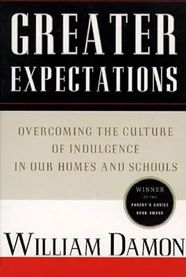 Větší očekávání: Dětský přirozený morální růst: Výživa dětí - Greater Expectations: Nuturing Children's Natural Moral Growth