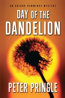 Den pampelišky: Záhada Arthura Hemmingse - Day of the Dandelion: An Arthur Hemmings Mystery