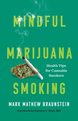 Rozumné kouření marihuany: Zdravotní tipy pro kuřáky konopí - Mindful Marijuana Smoking: Health Tips for Cannabis Smokers