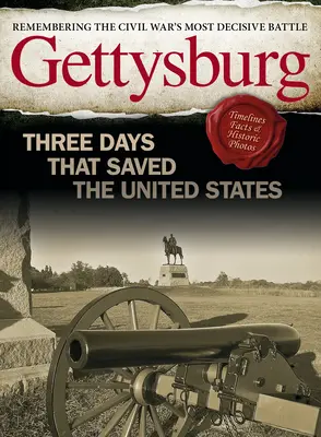Gettysburg: Tři dny, které zachránily Spojené státy - Gettysburg: Three Days That Saved the United States