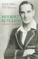 Herbert Sutcliffe: Kriketový mistr - Herbert Sutcliffe: Cricket Maestro